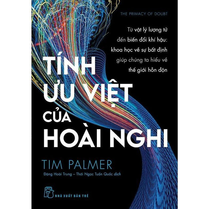Sách Tính Ưu Việt Của Hoài Nghi - Nxb Trẻ