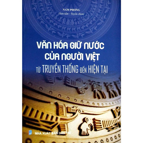 Sách -Văn Hóa Giữ Nước Của Người Việt - Từ Truyền Thống Đến Hiện Tại