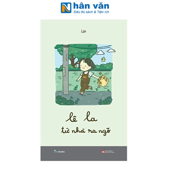 Sách - Lê La Từ Nhà Ra Ngõ (Tái Bản 2025)