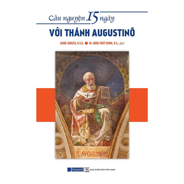 Sách - Cầu Nguyện 15 Ngày Với Thánh Augustinô - Bayard Việt Nam