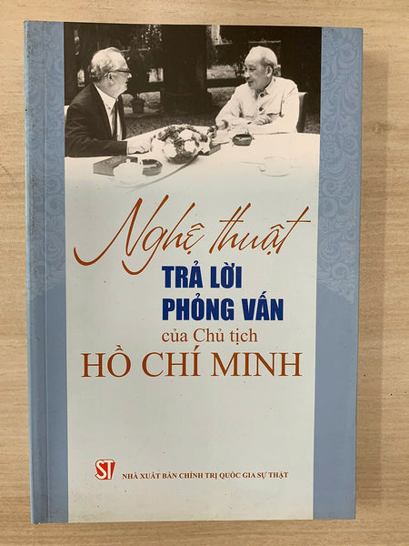 Nghệ Thuật Trả Lời Phỏng Vấn Của Chủ Tịch Hồ Chí Minh