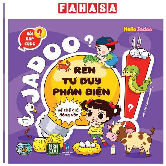 Sách - Hỏi Đáp Cùng Jadoo - Rèn Tư Duy Phản Biện - Về Thế Giới Động Vật