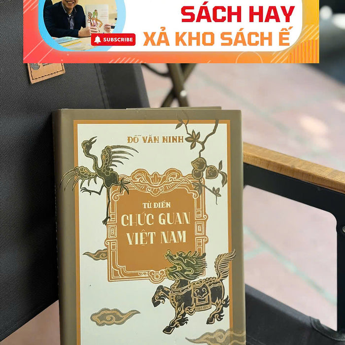 [Giải Cứu Sách Hay, Xả Kho Sách Ế] Từ Điển Chức Quan Việt Nam – Đỗ Văn Ninh – Nhã Nam