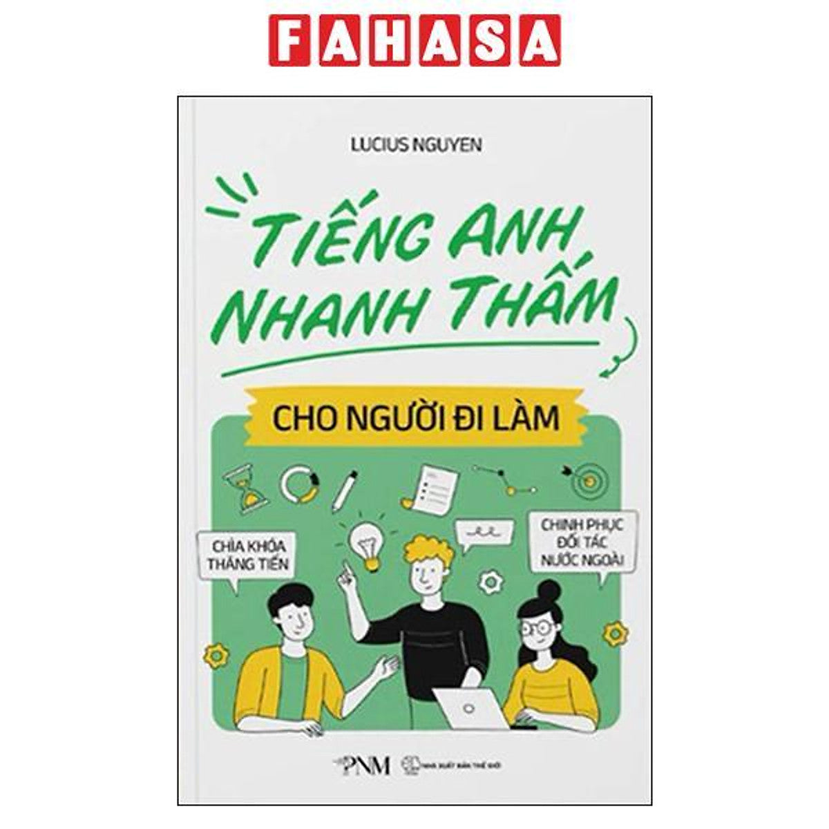Sách - Tiếng Anh Nhanh Thấm - Cho Người Đi Làm