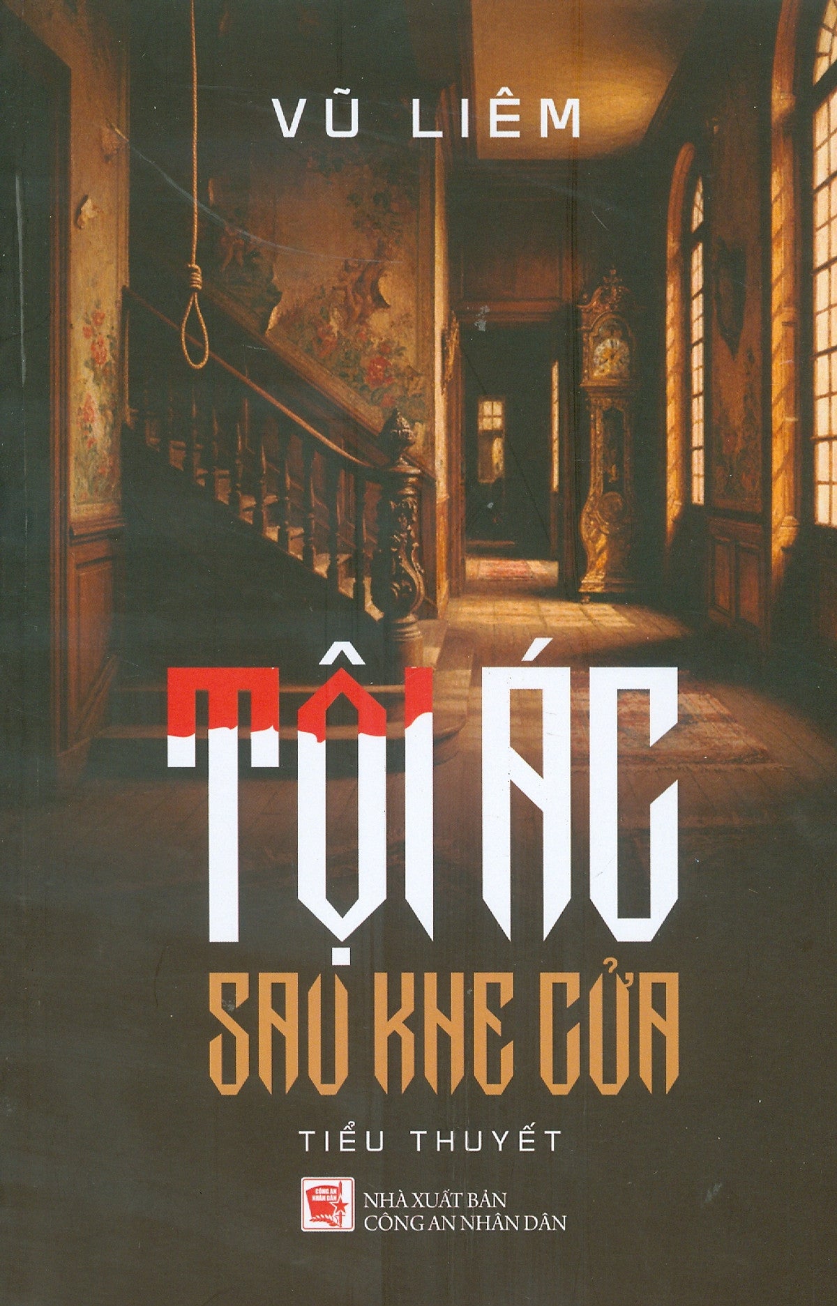 Tội Ác Sau Khe Cửa - Tiểu Thuyết