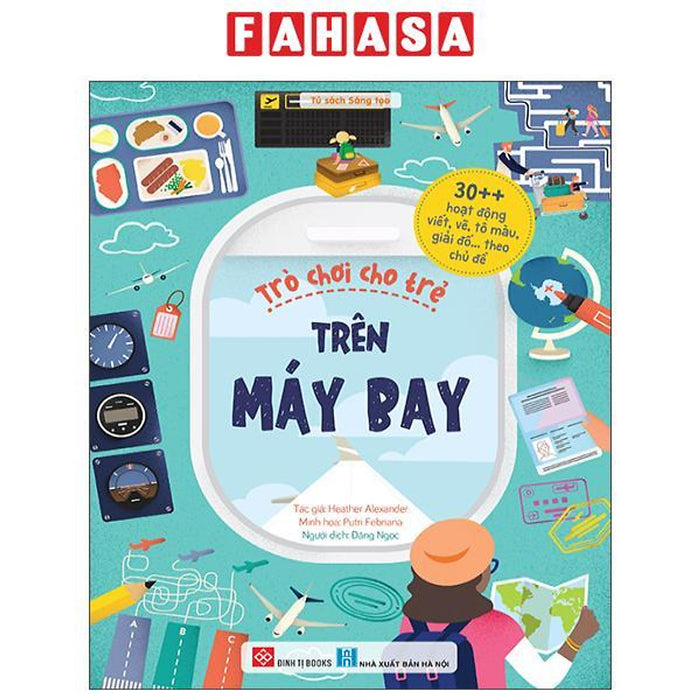 Sách - 30++ Hoạt Động Viết, Vẽ, Tô Màu, Giải Đố... Theo Chủ Đề - Trò Chơi Cho Trẻ - Trên Máy Bay