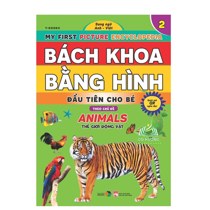 Sách - Bách Khoa Bằng Hình Đầu Tiên Cho Bé Theo Chủ Đề Quyển 2 - Song Ngữ Anh Việt - Quét Mã Qr Nghe Đọc
