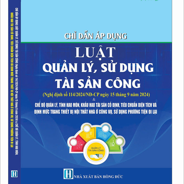 Chỉ Dẫn Áp Dụng Luật Quản Lý, Sử Dụng Tài Sản Công (Nghị Định Số 114/2024/Nđ-Cp Ngày 15 Tháng 9 Năm 2024)