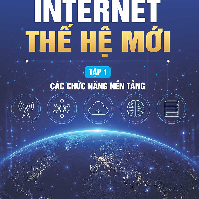 Internet Thế Hệ Mới, Tập 1: Các Chức Năng Nền Tảng