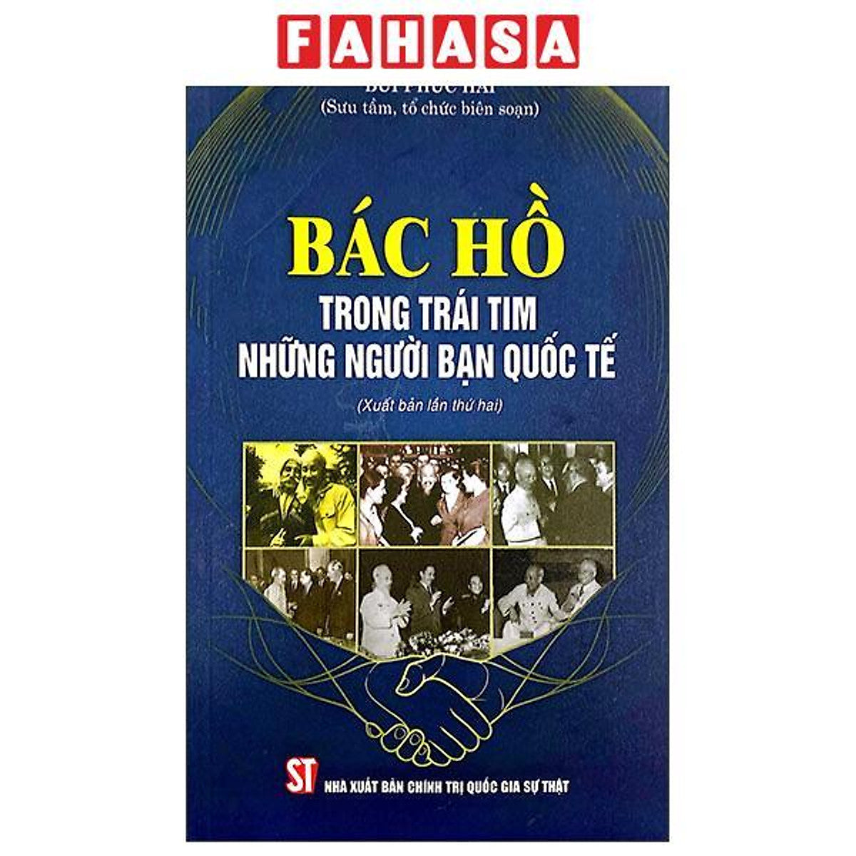 Sách - Bác Hồ Trong Trái Tim Những Người Bạn Quốc Tế (Xuất Bản Lần Thứ Hai)