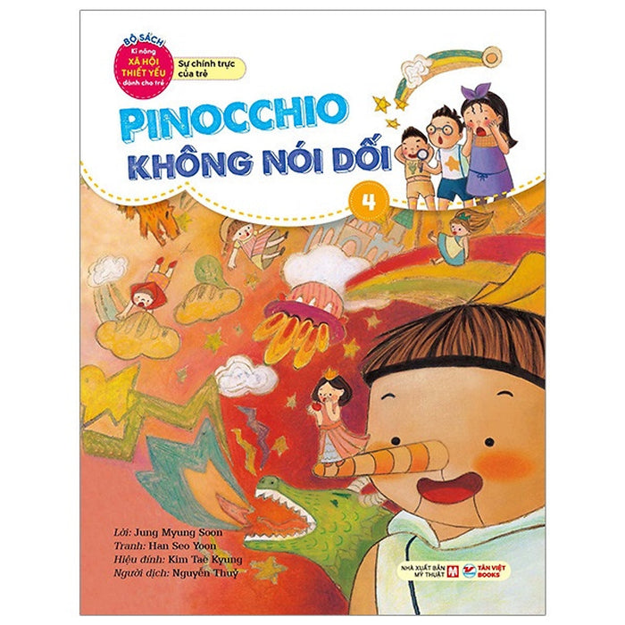 Pinocchio Không Nói Dối 4 - Bộ Sách Kĩ Năng Xã Hội Thiết Yếu Dành Cho Trẻ