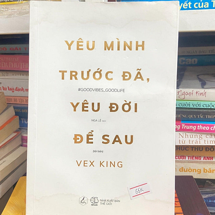 Yêu Mình Trước Đã, Yêu Đời Để Sau