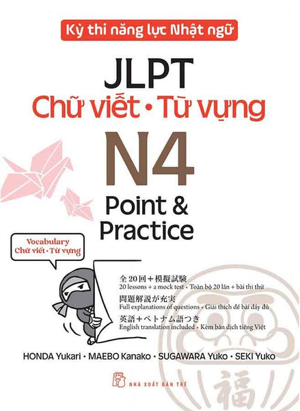 Kỳ Thi Năng Lực Nhật Ngữ Jlpt - Chữ Viết, Từ Vựng N4: Point & Practice