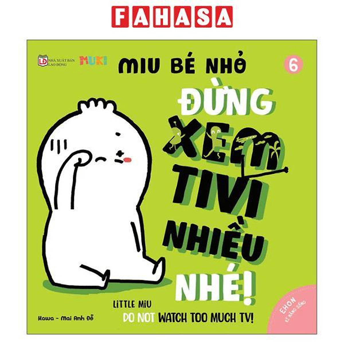 Sách - Ehon Kĩ Năng Sống - Miu Bé Nhỏ - Tập 6 - Đừng Xem Tivi Nhiều Nhé (Tái Bản 2026)