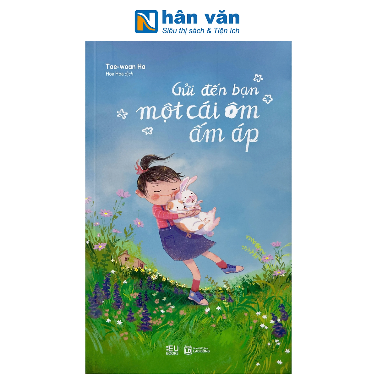Sách - Gửi Đến Bạn Một Cái Ôm Ấm Áp - Tae-Woan Ha