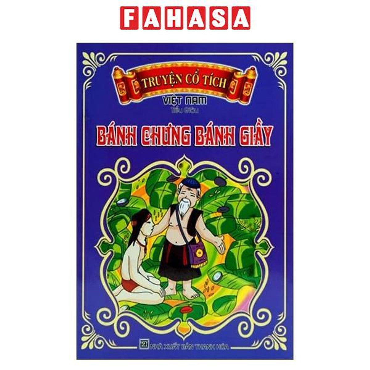 Sách - Truyện Cổ Tích Việt Nam - Bánh Chưng Bánh Giầy