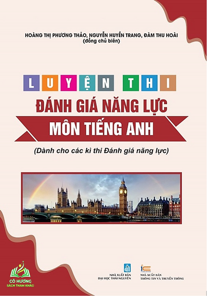 Sách - Luyện Thi Đánh Giá Năng Lực Môn Môn Tiếng Anh - Kiến Thức Lớp 12 ( Dành Cho Các Kì Thi Đánh Giá Năng Lực) #Huongbook
