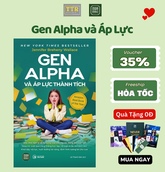 Sách - Gen Alpha Và Áp Lực Thành Tích - Ttr