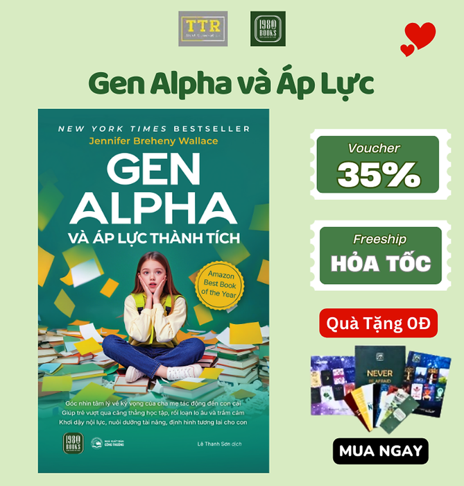 Sách - Gen Alpha Và Áp Lực Thành Tích - Ttr