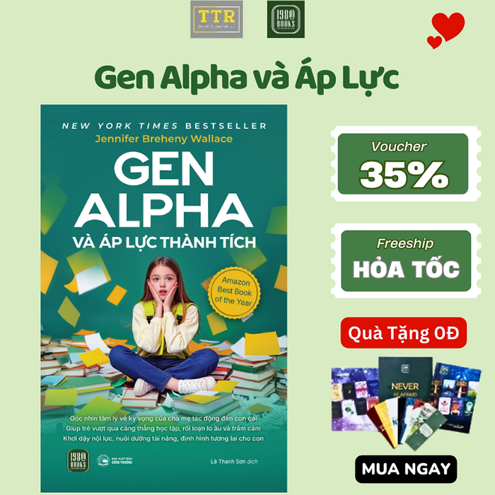 Sách - Gen Alpha Và Áp Lực Thành Tích - Ttr