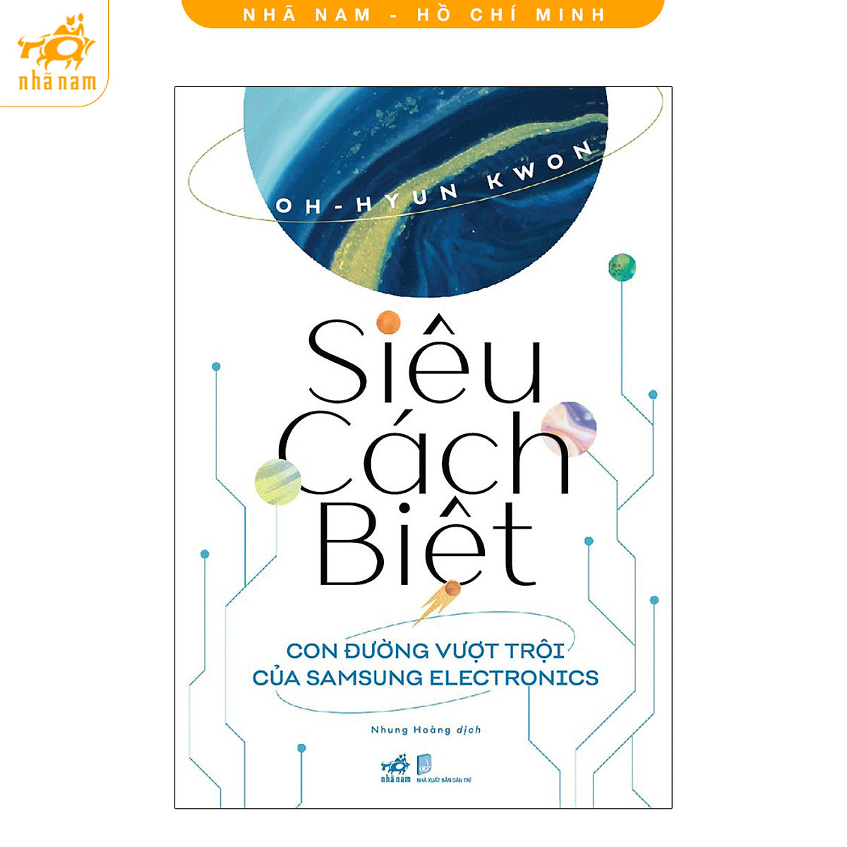 Sách - Siêu Cách Biệt - Con Đường Vượt Trội Của Samsung Electronics (Nhã Nam Hcm)
