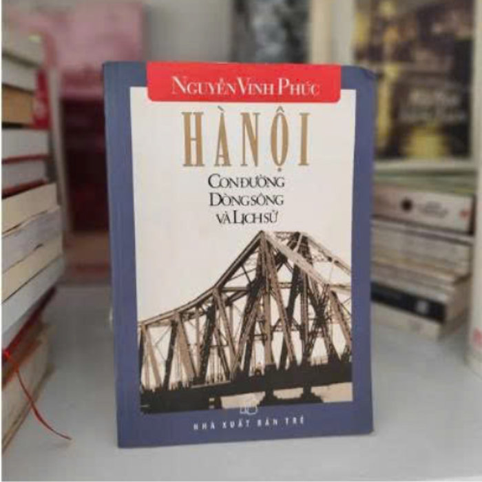 Hà Nội Con Đường Dòng Sông Và Lịch Sử
