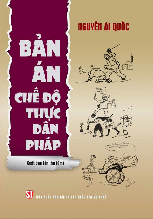 Bản Án Chế Độ Thực Dân Pháp (Xuất Bản Lần Thứ Tám)