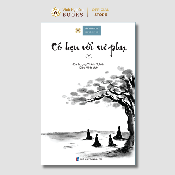 Sách - Có Hẹn Với Sư Phụ 10 - Hòa Thượng Thánh Nghiêm - Vĩnh Nghiêm Books
