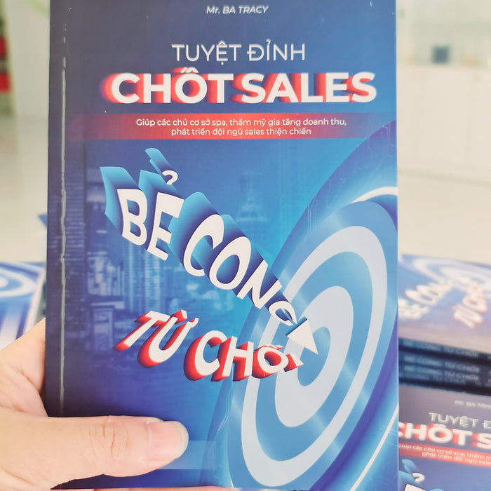 Sách Tuyệt Đỉnh Chốt Sales - Bẻ Cong Từ Chối Cho Spa