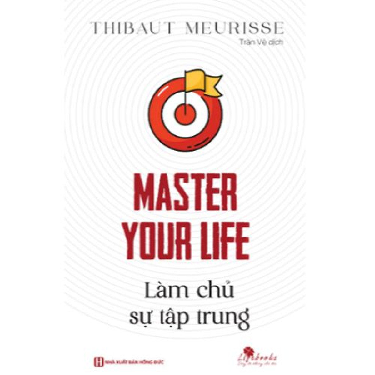 Sách Nâng Cao Hiệu Suất Làm Việc: Việc 12 Tháng Làm Trong 12 Tuần + Master Your Life +  Hãy Làm Việc Thông Minh