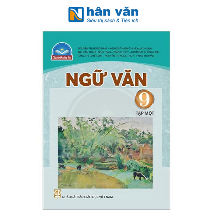 Ngữ Văn Lớp 9 - Tập 1 (Chân Trời Sáng Tạo) (Chuẩn)