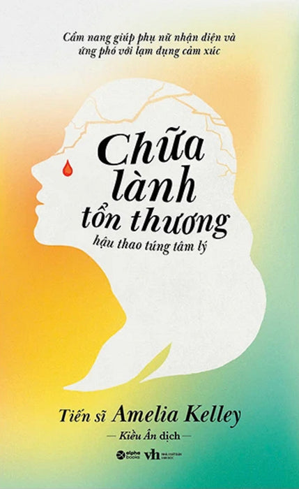 Chữa Lành Tổn Thương Hậu Thao Túng Tâm Lý - Al