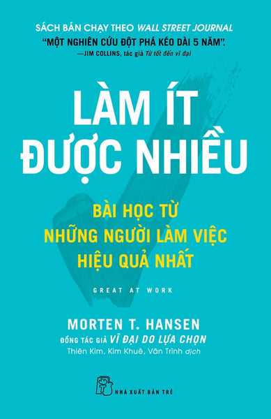 Sách Làm Ít Được Nhiều: Bài Học Từ Những Người Làm Việc Hiệu Quả Nhất