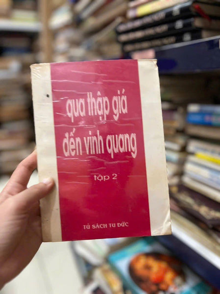 Qua Thập Giá Đến Vinh Quang - Tập 2