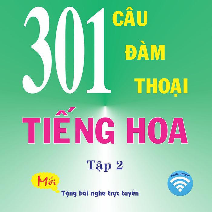 Sách - 301 Câu Đàm Thoại Tiếng Hoa TậP 2 (Bản Mới, Khổ Nhỏ)