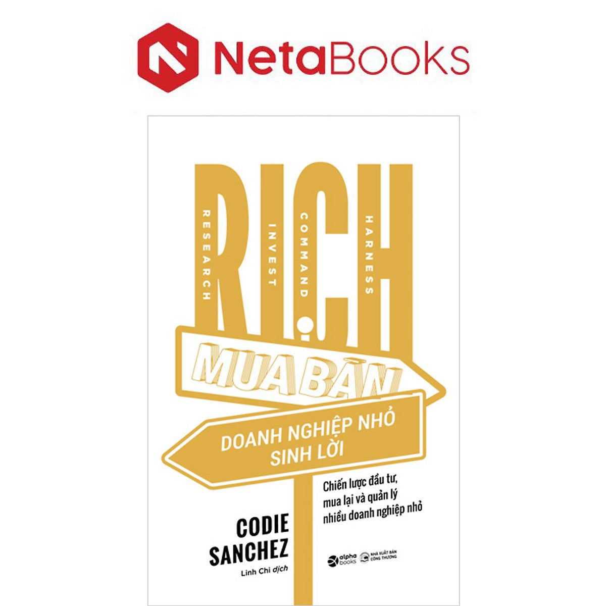 R.I.C.H - Mua Bán Doanh Nghiệp Nhỏ Sinh Lời - Codie Sanchez