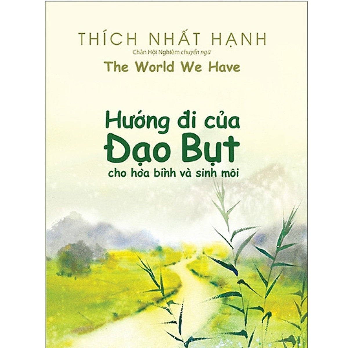 Hướng Đi Của Đạo Bụt - Cho Hòa Bình Và Sinh Môi