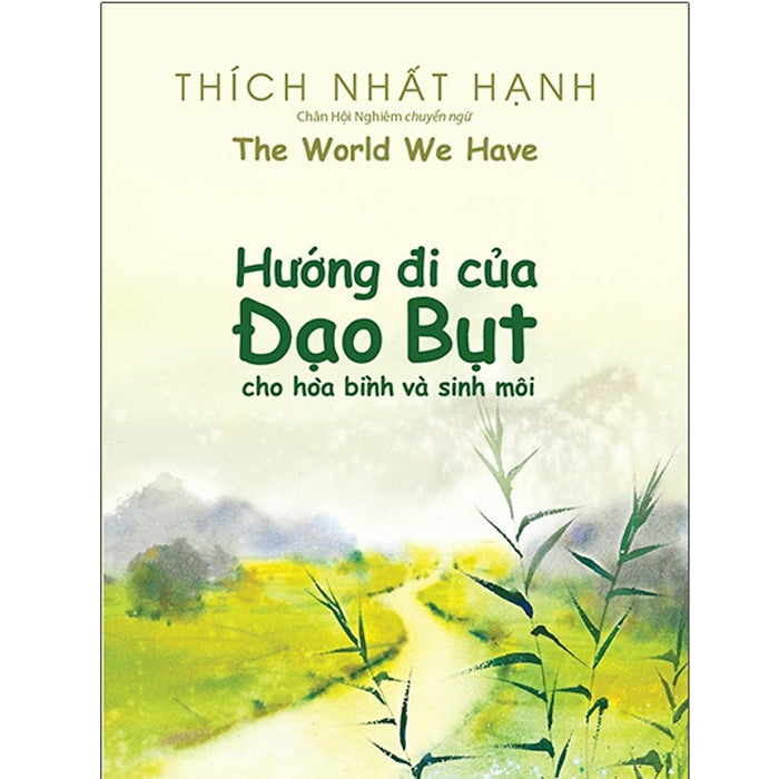 Hướng Đi Của Đạo Bụt - Cho Hòa Bình Và Sinh Môi