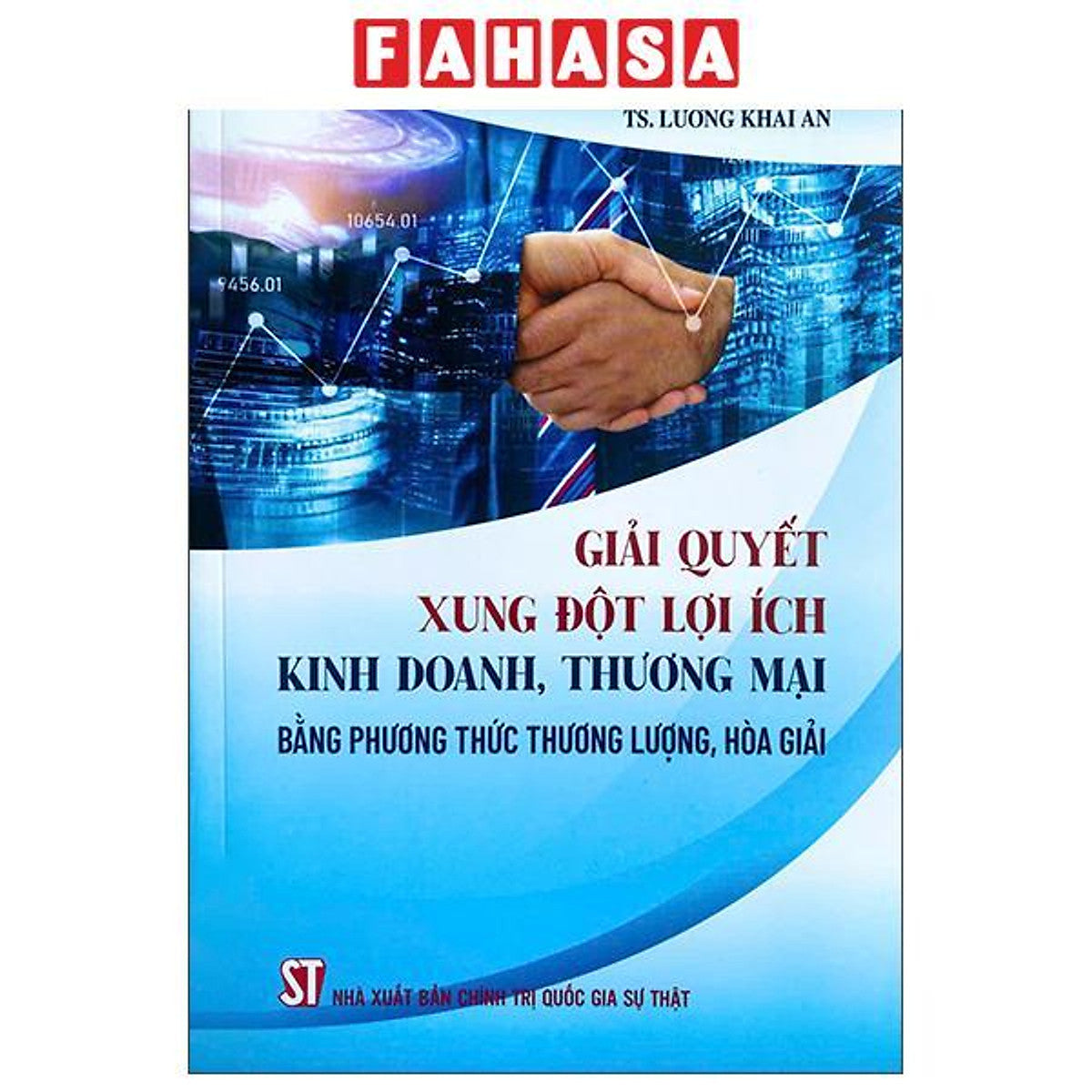 Sách - Giải Quyết Xung Đột Lợi Ích Kinh Doanh, Thương Mại Bằng Phương Thức Thương Lượng, Hòa Giải