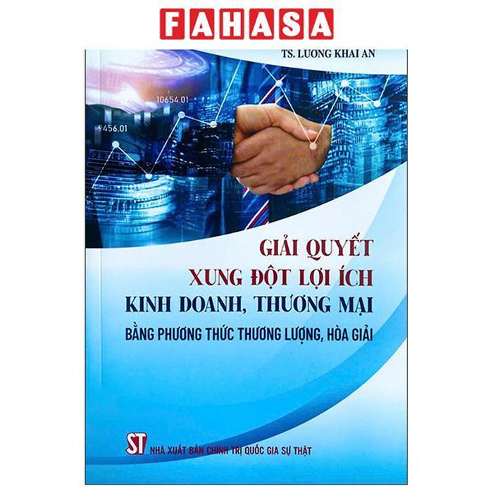 Sách - Giải Quyết Xung Đột Lợi Ích Kinh Doanh, Thương Mại Bằng Phương Thức Thương Lượng, Hòa Giải