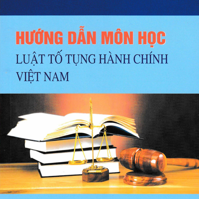 Hướng Dẫn Môn Học - Luật Tố Tụng Hành Chính Việt Nam - St