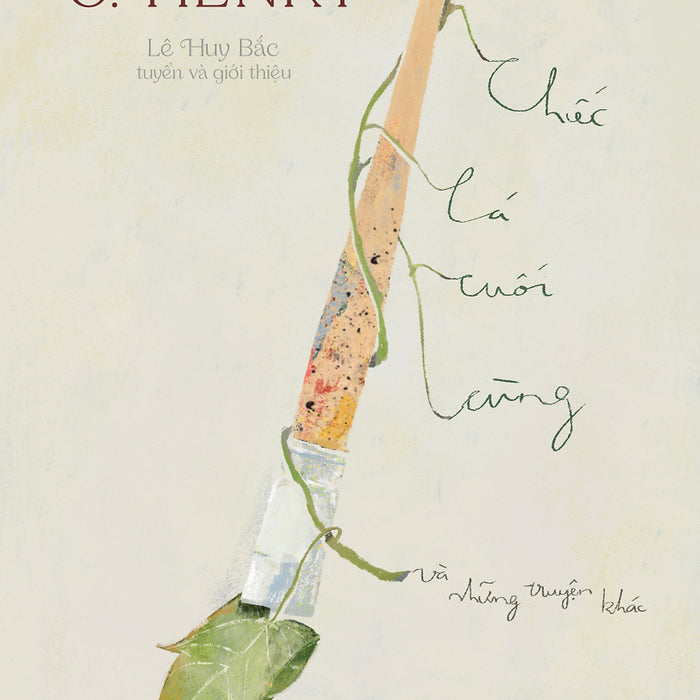Sách Chiếc Lá Cuối Cùng Và Những Chuyện Khác | Tuyển Tập Truyện Ngắn | O.Henry | San Hô Books