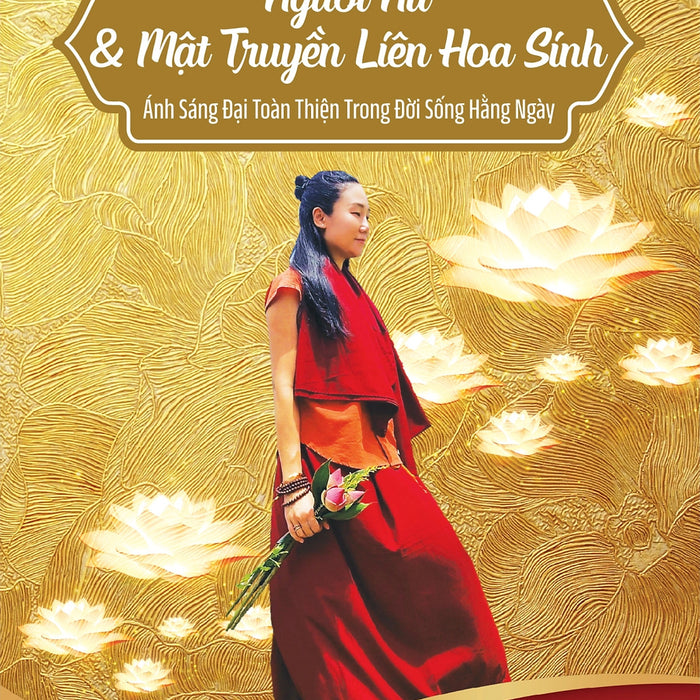 Người Nữ Và Mật Truyền Liên Hoa Sinh