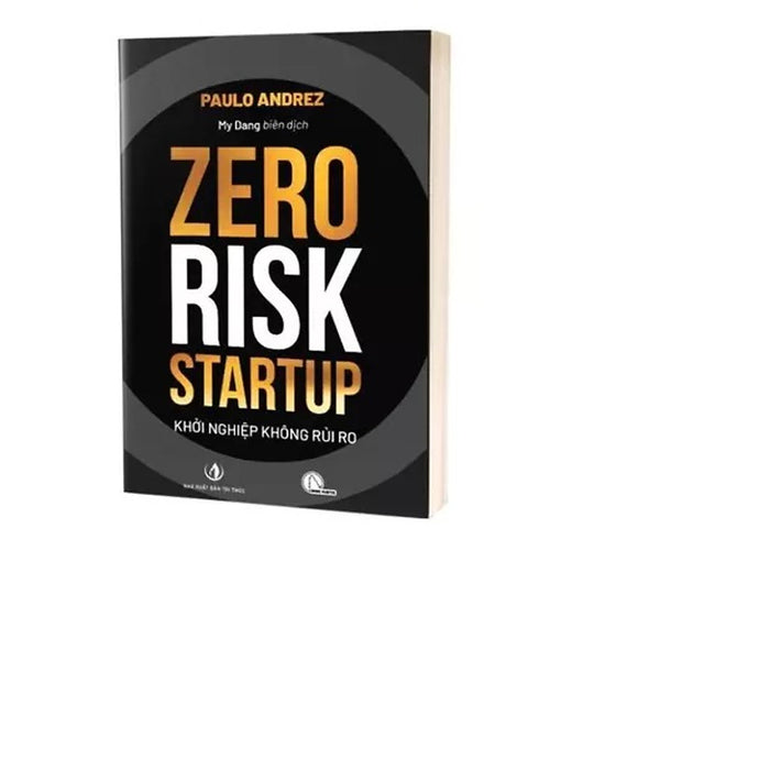Sách - Zero Risk Startup - Khởi Nghiệp Không Rủi Ro