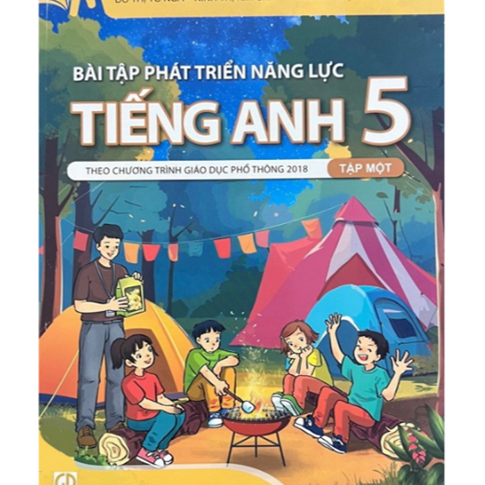 Sách - Bài Tập Phát Triển Năng Lực Tiếng Anh 5 Tập 1 ( Theo Chương Trình Giáo Dục Phổ Thông 2018 )