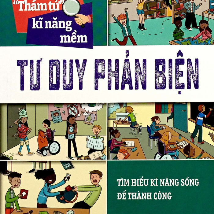 Sách - “Thám Tử” Kĩ Năng Mềm - Tư Duy Phản Biện (Pn)