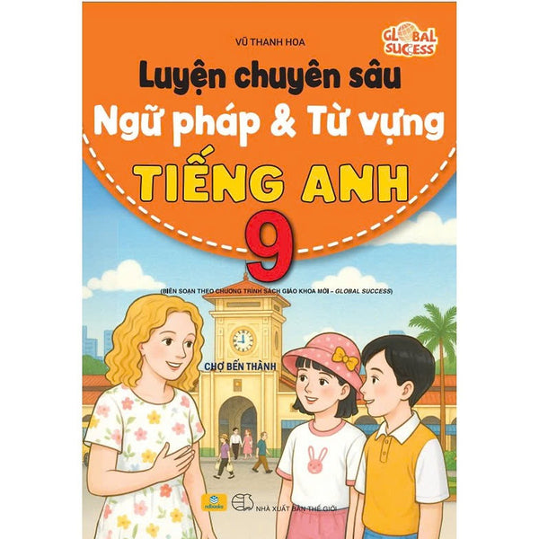 Sách - Luyện Chuyên Sâu Ngữ Pháp Và Từ Vựng Tiếng Anh 9 - Global Success - Ndbooks