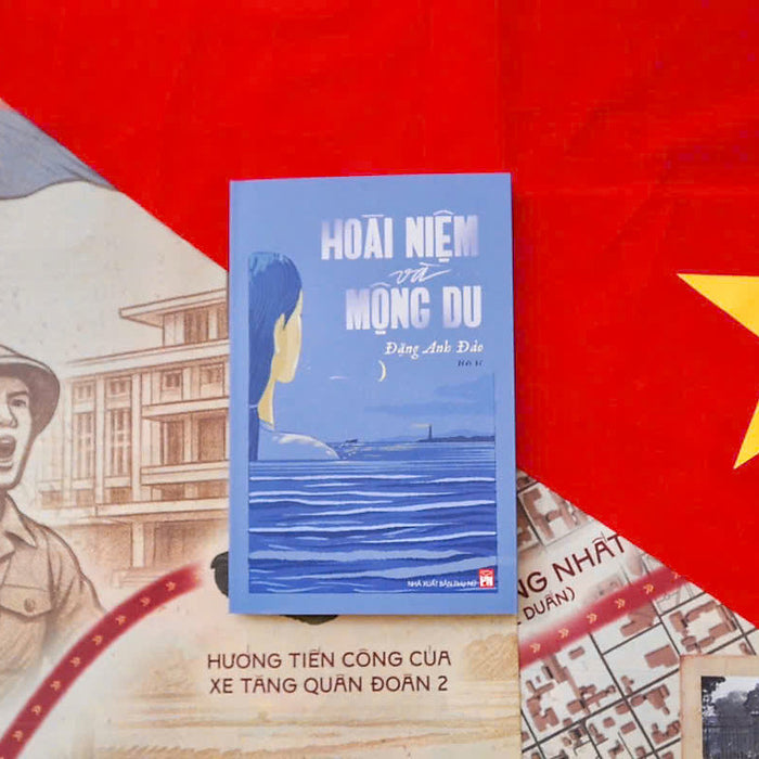 Hoài Niệm Và Mộng Du (Hồi Ký) – Đặng Anh Đào – Nxb Phụ Nữ