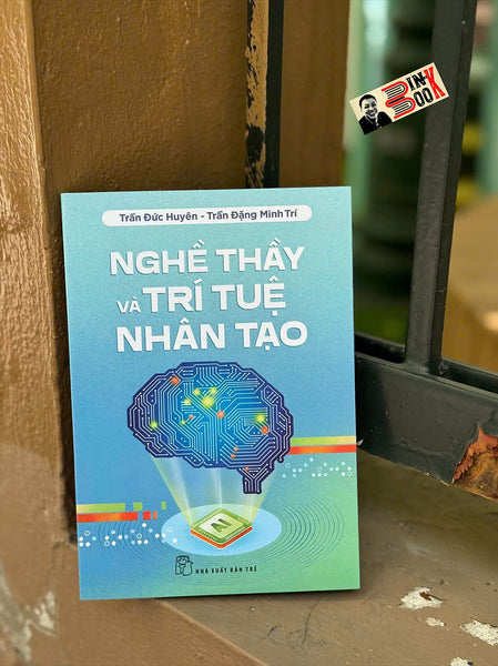 Nghề Thầy Và Trí Tuệ Nhân Tạo (Ai) - Trần Đức Huyên, Trần Đặng Minh Trí – Nxb Trẻ