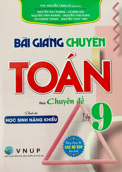 Bài Giảng Chuyên Toán Theo Chuyên Đề Lớp 9 (Dành Cho Học Sinh Năng Khiếu)